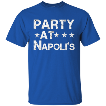 Party at Napolis Shirt, Hoodie, Tank