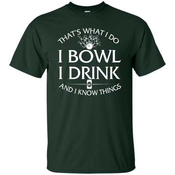 I bowl, I drink and I know things t-shirt/hoodie/tank