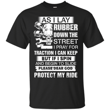 As I lay rubber down the street t-shirt, hoodie, long sleeve