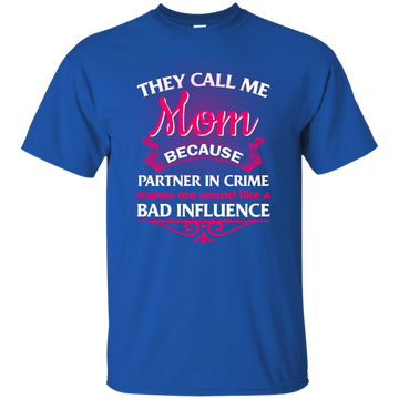 They Call Me Mom Because Partner In Crime shirt, tank, hoodie