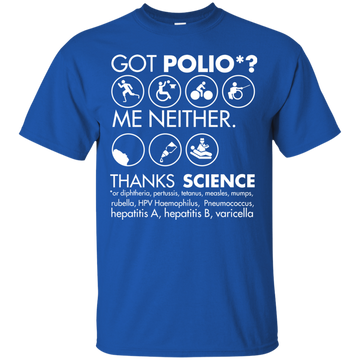 Got Polio me neither thanks science shirt, hoodie