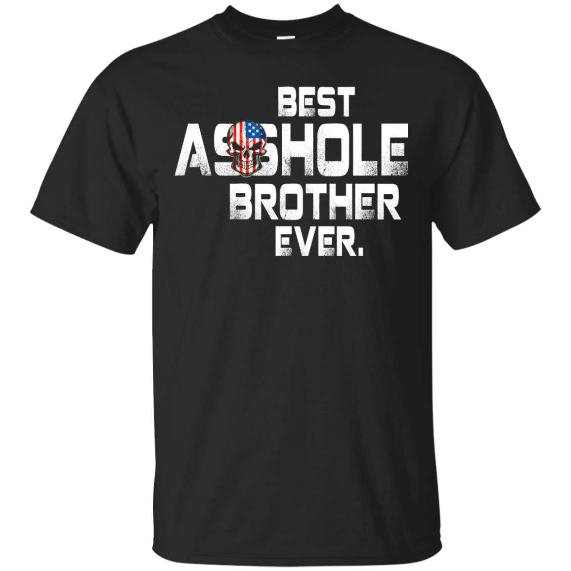 Best Asshole Brother Ever t-shirt, hoodie, tank