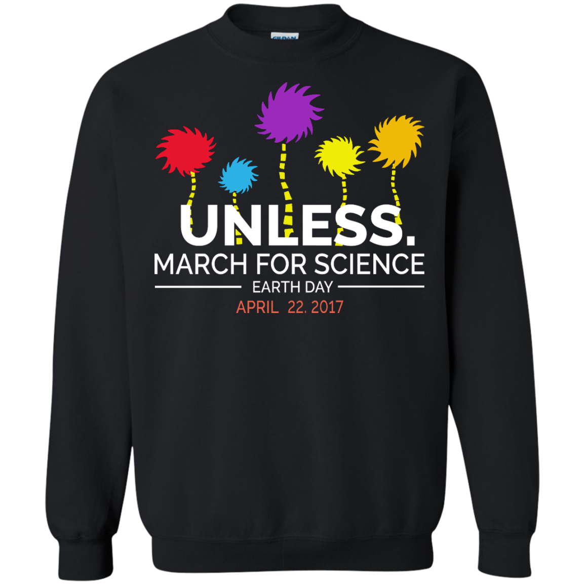 Unless March for Science sweatshirt in black