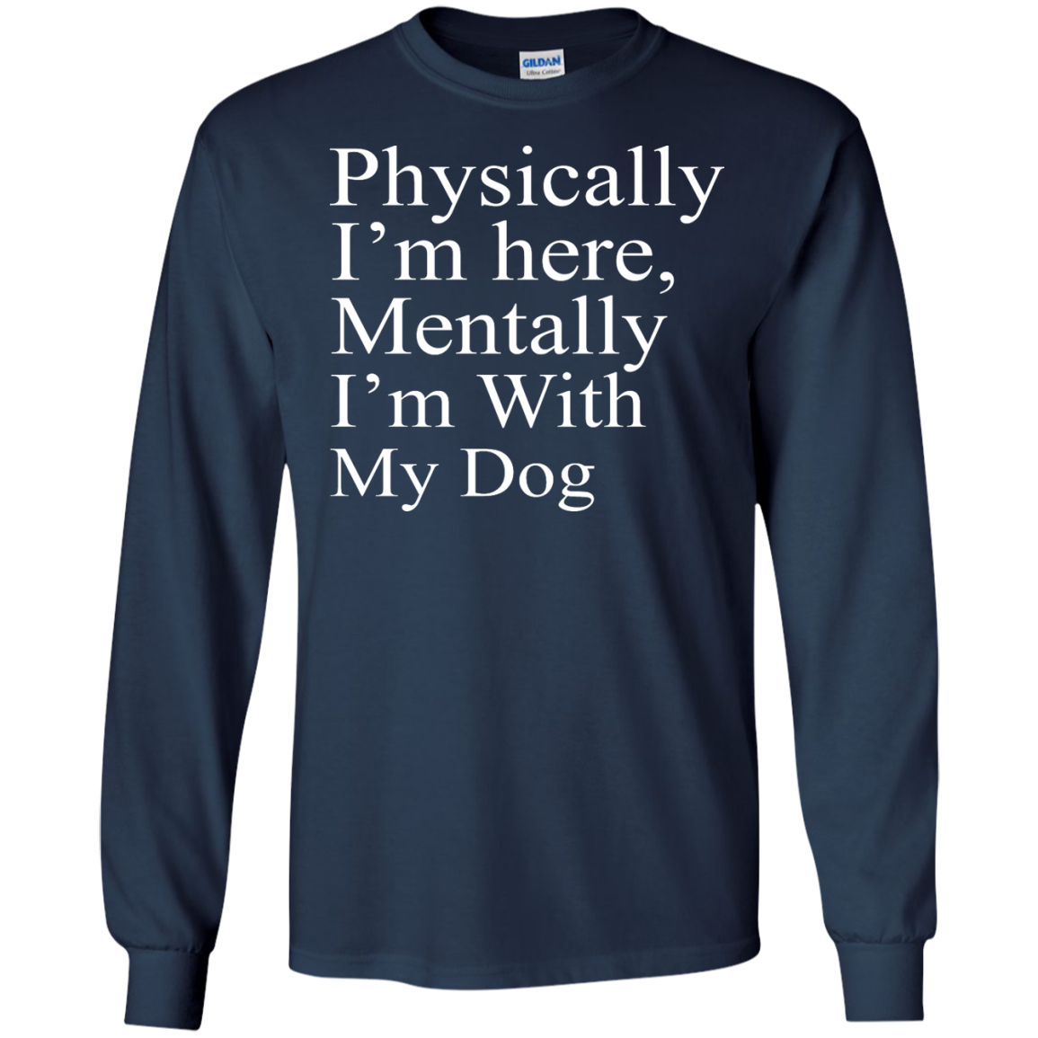 Physically I'm Here Mentally With My Dog shirt, sweater, tank