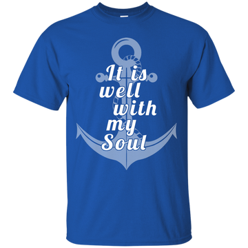 Sailor: It is well with my Soul Shirt, Hoodie, Tank