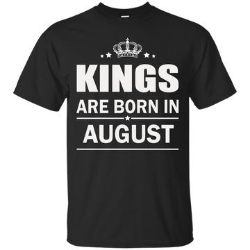 Kings are born in August Shirt, Hoodie, Tank