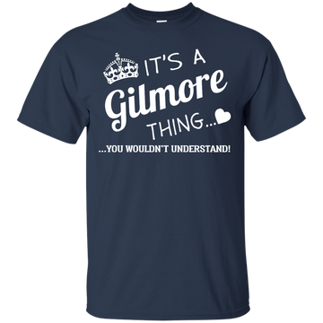 It's a Gilmore thing, you wouldn't understand shirt