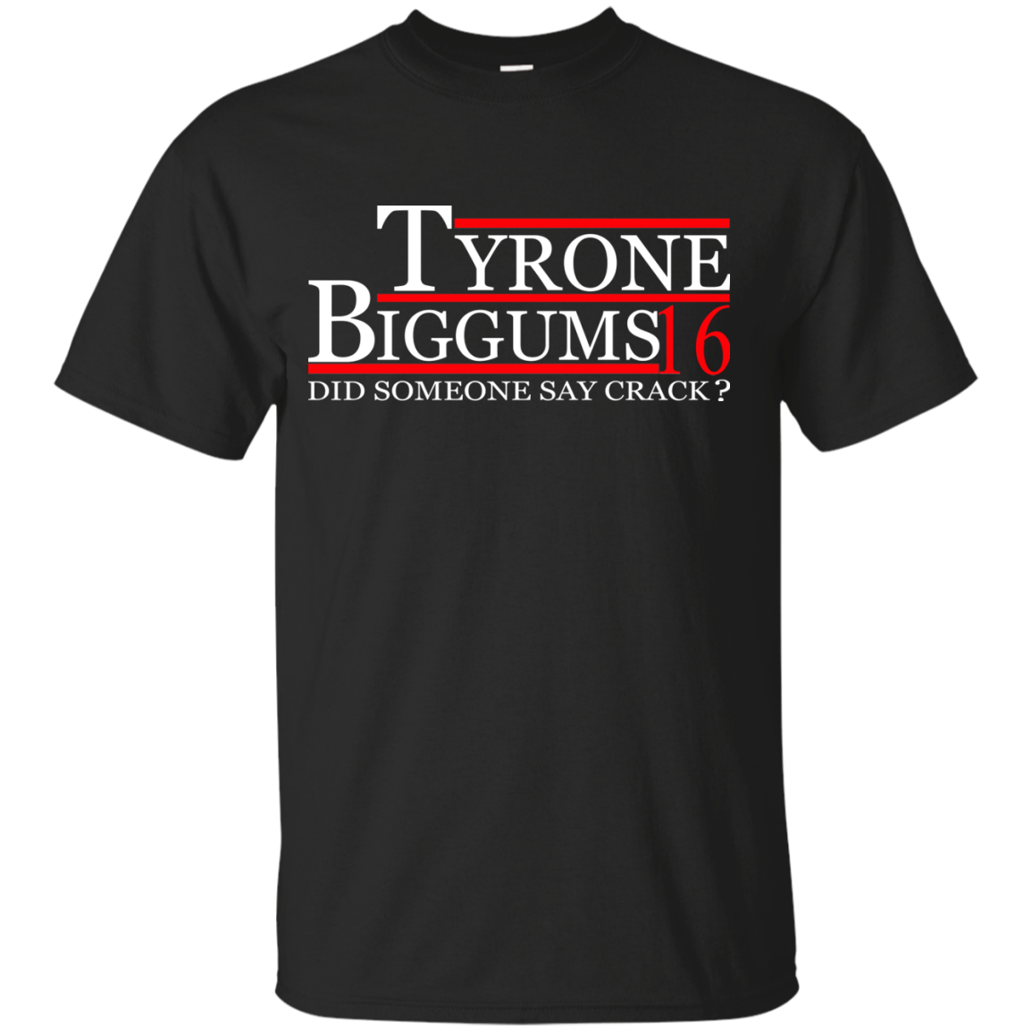 Tyrone Biggums 2016 T-shirt/Hoodie - ifrogtees