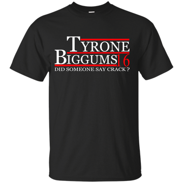Tyrone Biggums 2016 T-shirt/Hoodie
