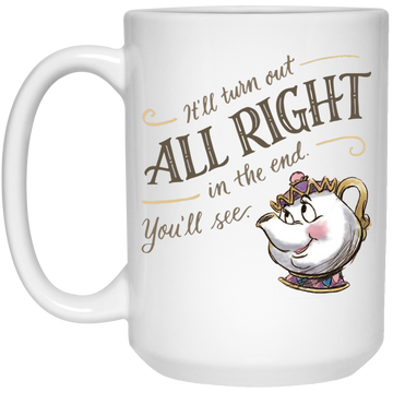 Beauty and The Beast: It'll turn out alright in the end mug
