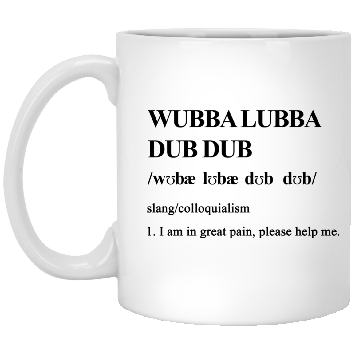 Wubba lubba dub dub definition mugs