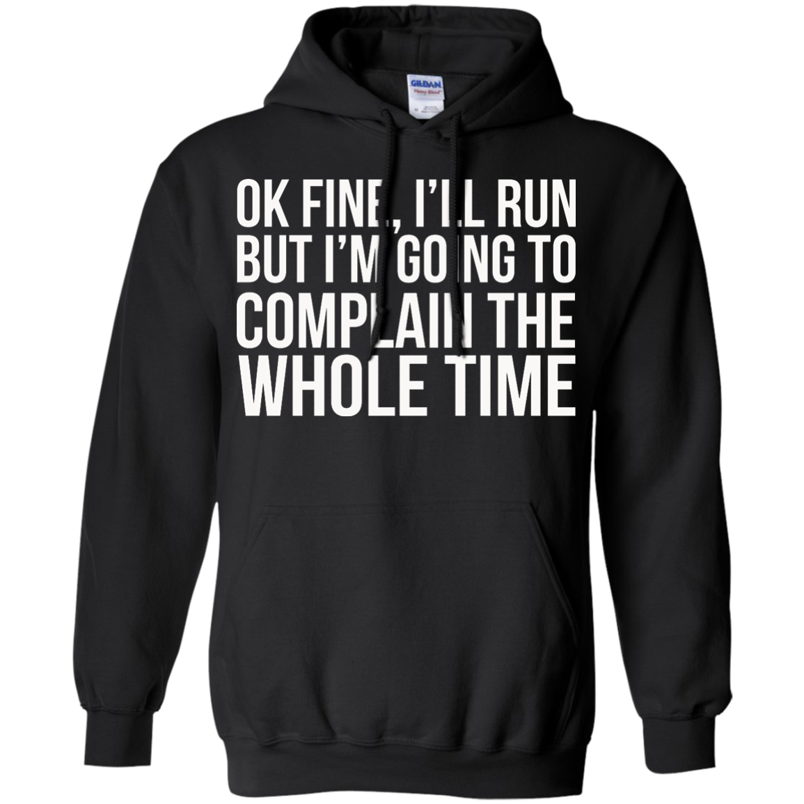 Ok Fine I'll Run But I'm Going To Complain The Whole Time shirt, tank,
