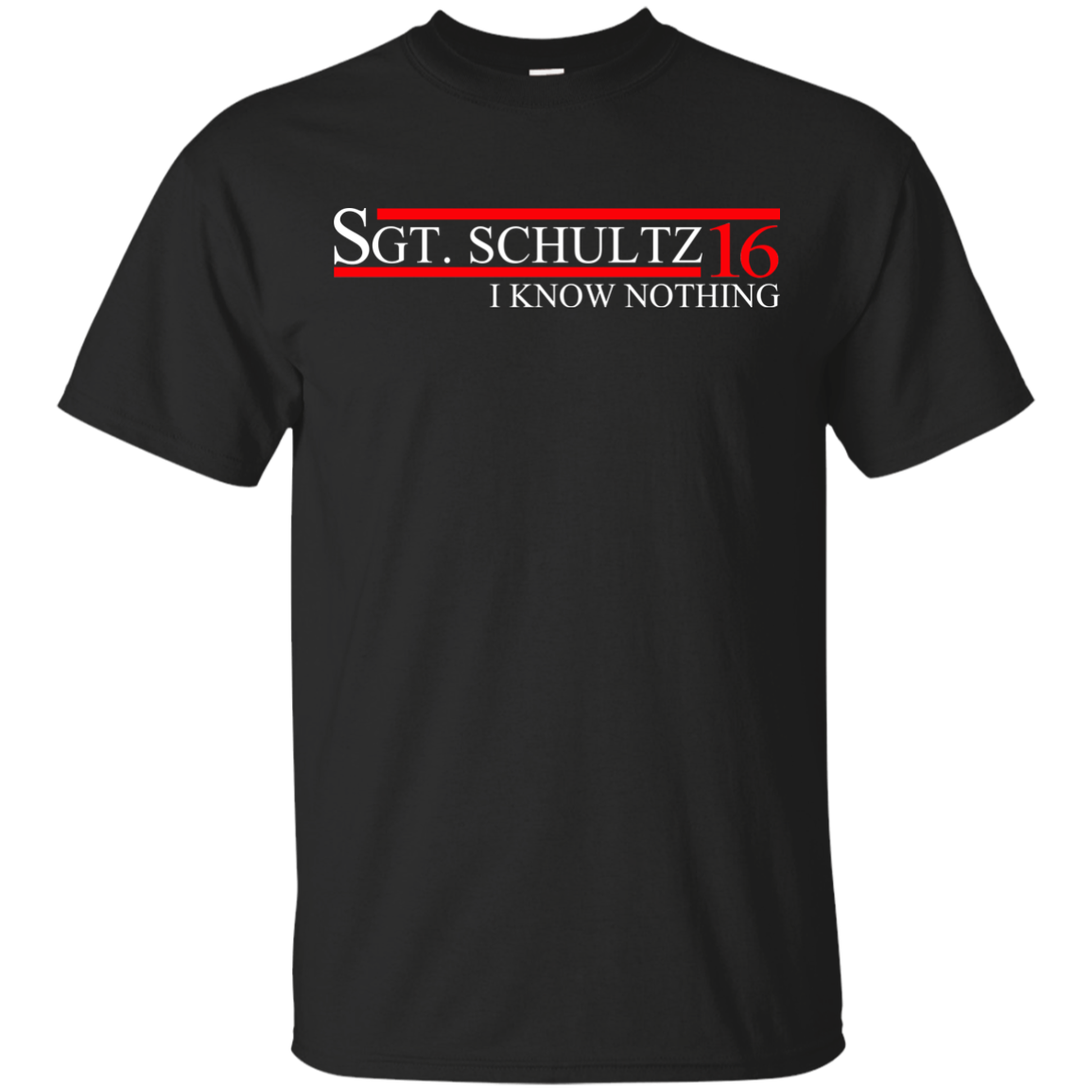 Sgt. Schultz 2016 Shirts/Hoodies/Tanks - ifrogtees