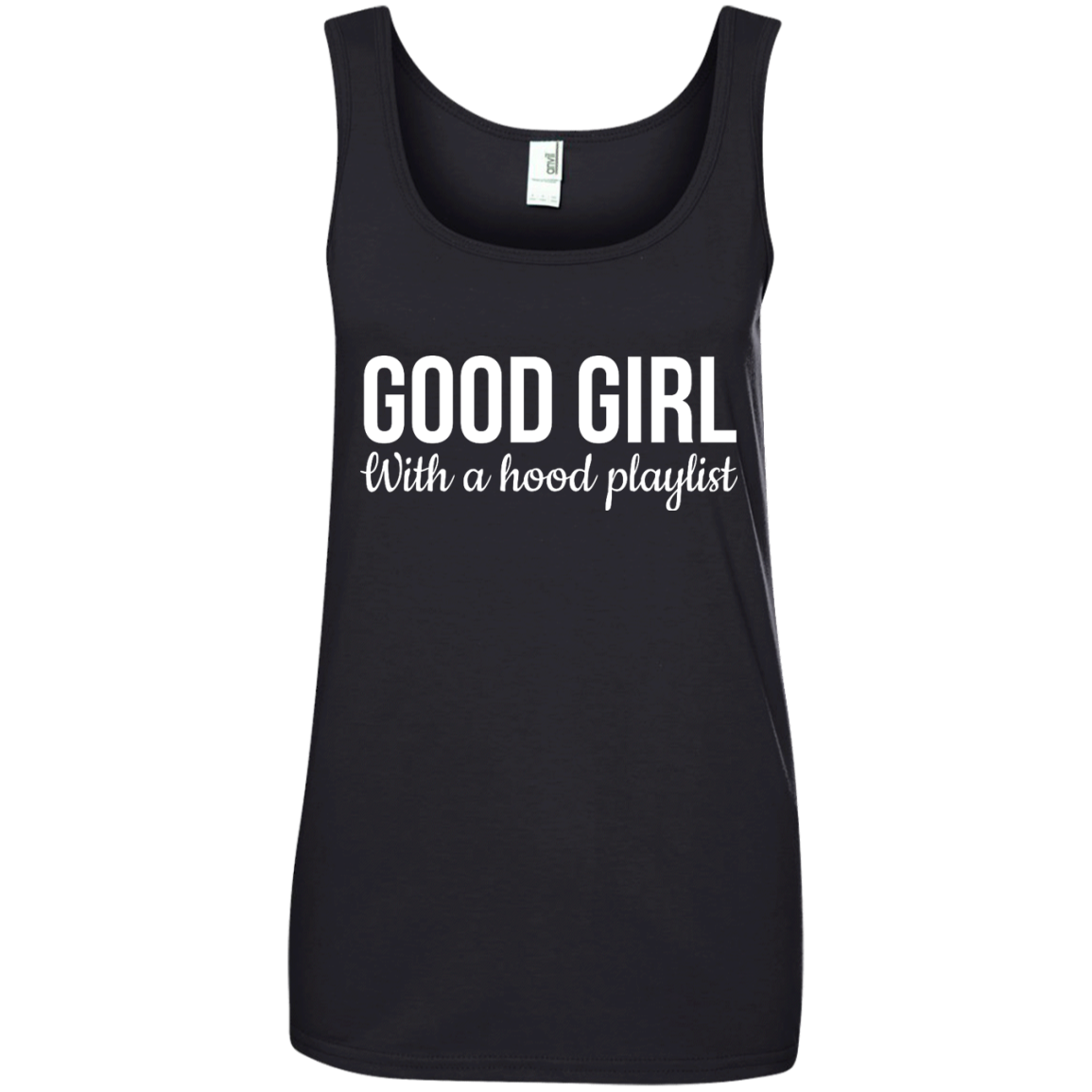 Good girl with a hood playlist tank top, t-shirt