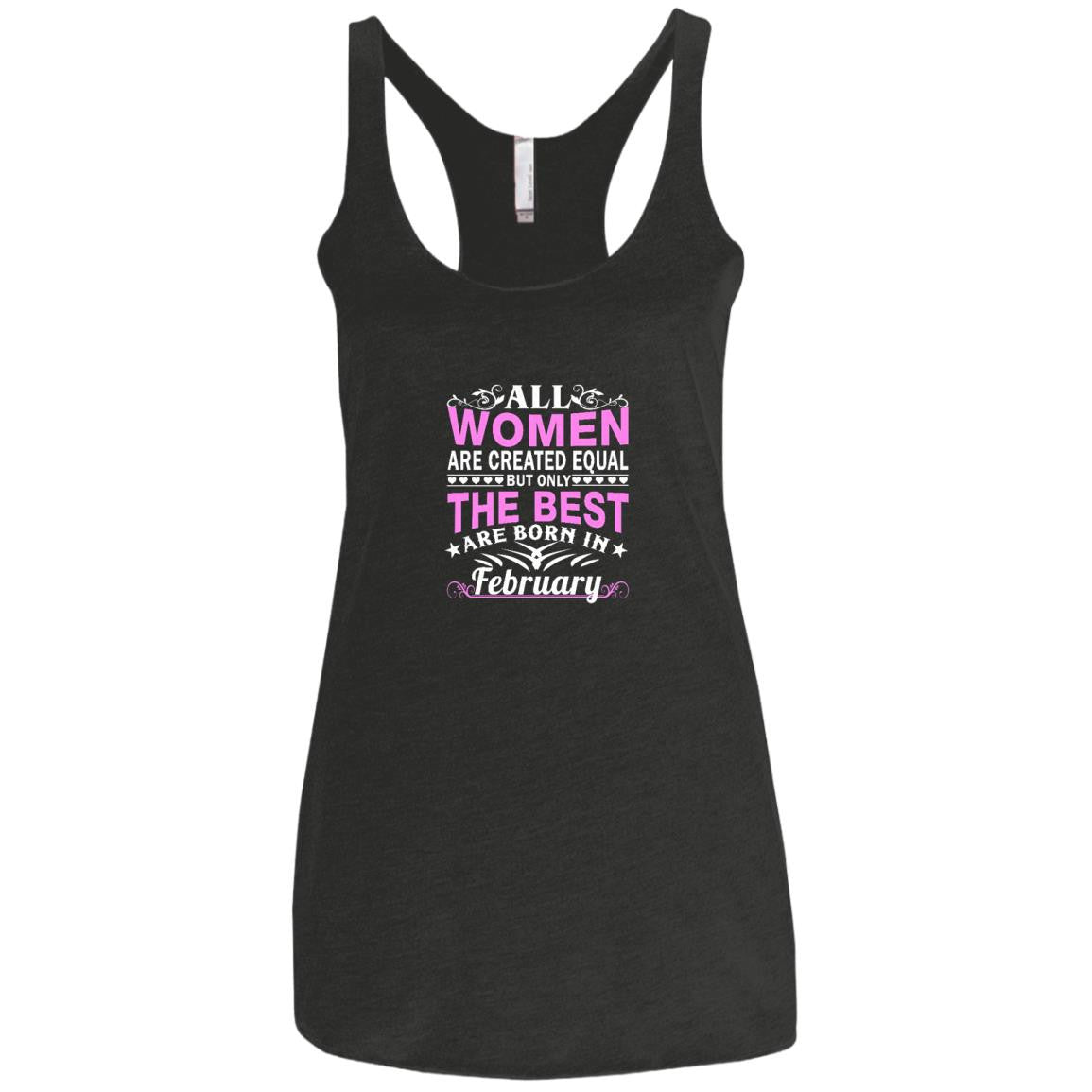 All Women Are Created Equal But Only The Best Are Born In February shirt, tank
