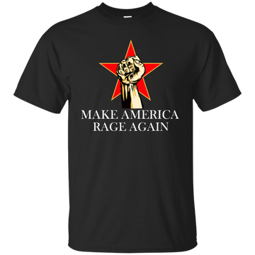 Make America Rage Again Shirt/Hoodies/Tanks