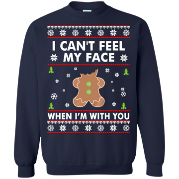 I Can't Feel My Face When I'm With You Shirt, Sweater, Hoodie