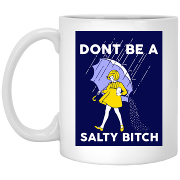 Don't be a salty B mug