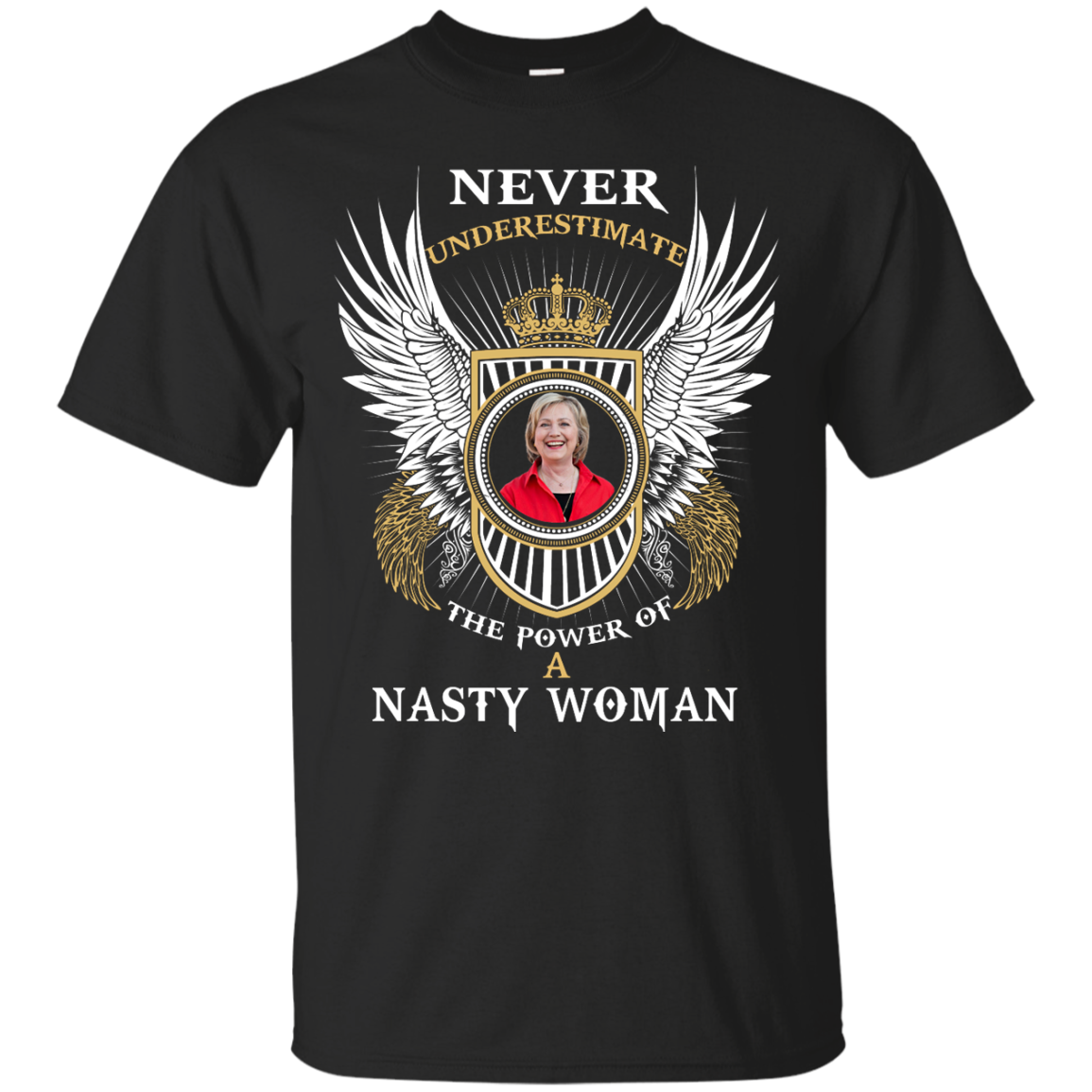 Never underestimate the power of a Nasty Woman Shirt, Hoodie, Tank