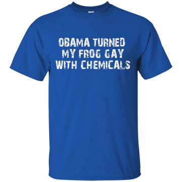 Obama turned my frog gay with chemicals shirt, hoodie, tank