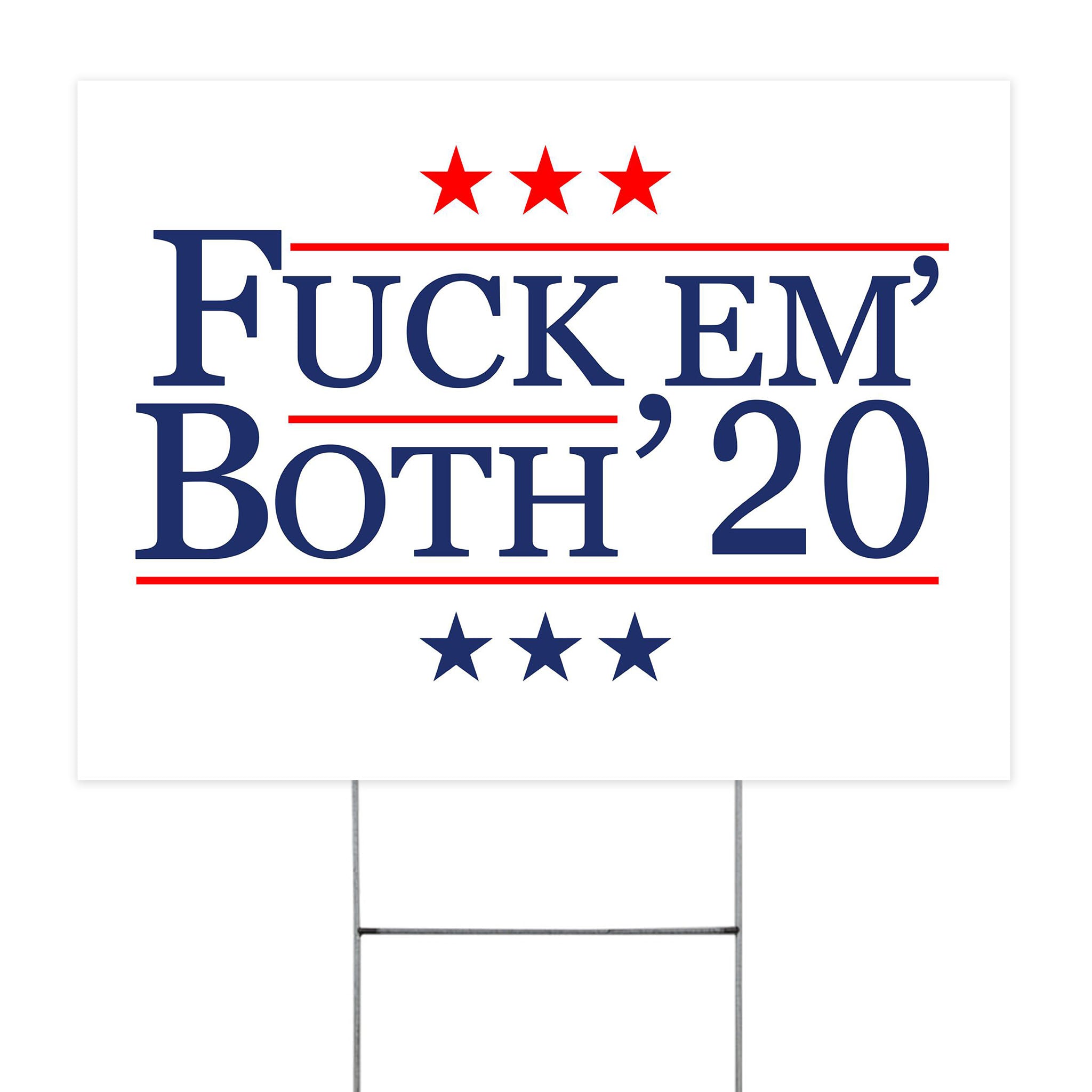 Fuck em both 2020 Yard Sign